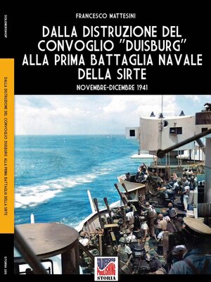 cover image of Dalla distruzione del convoglio Duisburg alla prima battaglia della Sirte